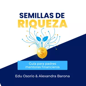 Imagen de portada para Ebook Semillas de riqueza - Una guía para padres mentores financieros