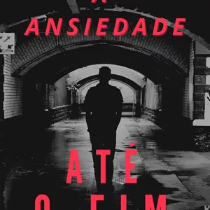 Imagem de capa para o Curso online Combatendo a Ansiedade : Até o Fim