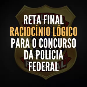 Imagem de capa para o Curso online RACIOCINIO LOGICO PARA O CONCURSO DA POLÍCIA FEDERAL - PF