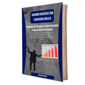 Imagem de capa para o Ebook GUIANDO NEGÓCIOS COM SABEDORIA BÍBLICA