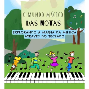 Imagem de O Mundo Mágico das Notas - Explorando a Magia da Música Através do Teclado criado por Viviane da Costa na hotmart