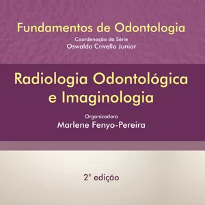 Imagem de capa para o Ebook Fundamentos de Odontologia Radiologia Odontológica e Imaginologia