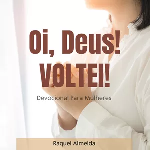 Imagem de capa para o Ebook Oi, Deus! VOLTEI!