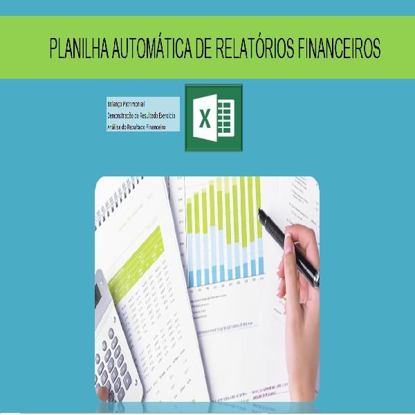 Planilha De Relatórios Financeiros ( Balanço Patrimonial, Demonstração do Resultado do Exercício, Análise do Balanço)