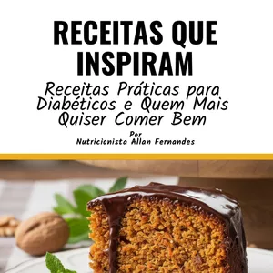 Imagem de capa para o Ebook Receitas Que Inspiram: Receitas Práticas para Diabéticos e Quem Mais Quiser Comer Bem