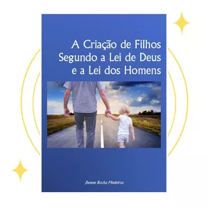 Imagem de capa para o Ebook A Criação de Filhos Segundo a Lei de Deus e a Lei dos Homens