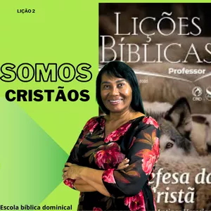 Imagem de capa para o Ebook LIÇÃO 2 - SOMOS CRISTÃOS - 1º Trimestre de 2025 - Ebd