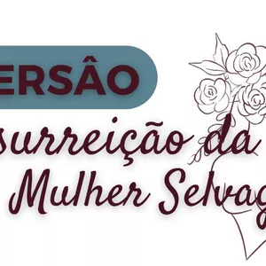 Imagem de capa para o Curso online Imersão Ressurreição da Mulher Selvagem