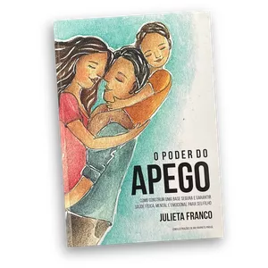 Imagem de capa para o Curso online Livro O PODER DO APEGO, de Julieta Franco