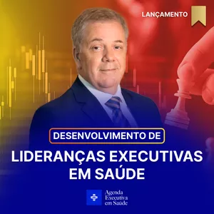 Imagem de capa para o Curso online Desenvolvimento de Lideranças Executivas em Saúde