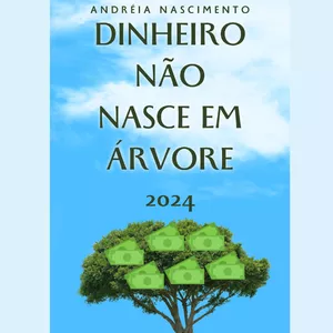 Imagem de capa para o Ebook Dinheiro não nasce em árvore