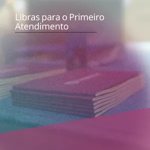 Imagem de capa para o Curso online Apostila: Libras para o Primeiro Atendimento