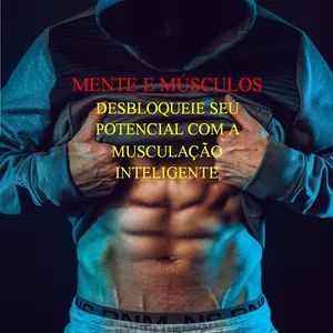 Imagem de capa para o Ebook MENTE E MÚSCULOS DESBLOQUEIE SEU POTENCIAL COM A MUSCULAÇÃO INTELIGENTE