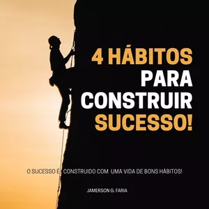 Imagem de capa para o Ebook 4 HÁBITOS PARA ALCANÇAR UMA VIDA DE SUCESSO
