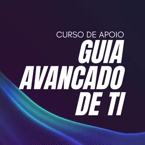 Imagem de capa para o Curso online Curso de Apoio // Guia Avançado de TI