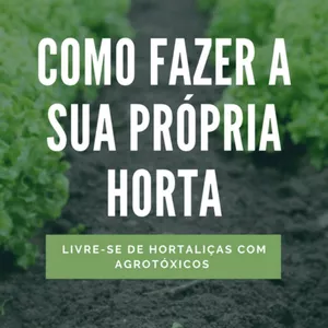 Imagem de capa para o Ebook Como Fazer A Sua Própria Horta