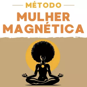 Imagem de capa para o Ebook MétodoMulher Magnética