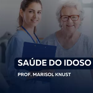 Imagem de capa para o Curso online SAÚDE DO IDOSO | CEFAE UNO - PROF. MARISOL KNUST