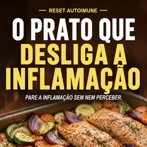 Reset Autoimune: O Prato que Desliga a Inflamação