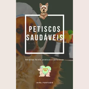 Imagem de capa para o Ebook Receitas de Petiscos Saudáveis para Pets