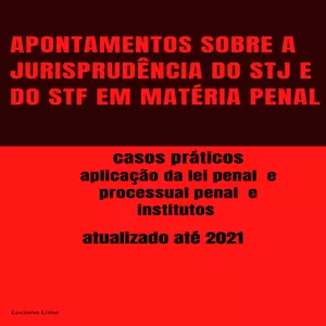 Imagem principal do produto apontamentos sobre a jurisprudencia do STJ e STF em matéria penal e processual penal - casos práticos