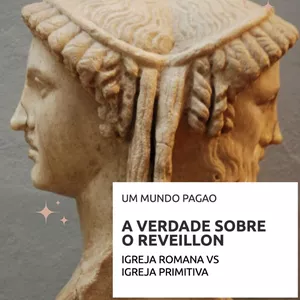 Imagem de capa para o Ebook A VERDADE SOBRE O REVEILLON IGREJA ROMANA VS IGREJA PRIMITIVA 