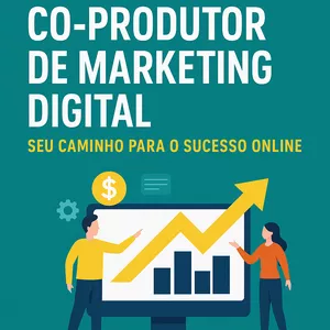 Imagem de capa para o Ebook Co-Produtor de Marketing Digital: Seu Caminho para o Sucesso Online