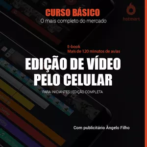 Imagem principal do produto EDIÇÃO DE VÍDEO PELO CELULAR - E-BOOK - MAIS DE 120 MINUTOS DE AULAS