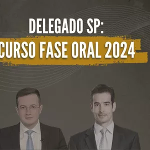 Imagem de capa para o Curso online Curso Fase Oral Delegado SP 2024