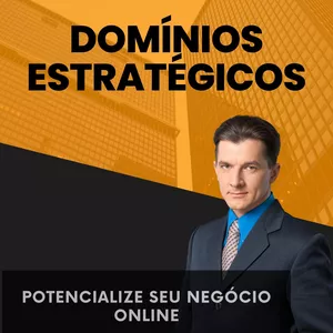 Curso Domínios Estratégicos: Potencialize seu Negócio Online!