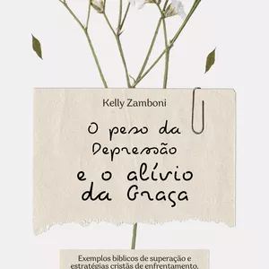Imagem de capa para o Ebook O Peso da Depressão e o Alívio da Graça
