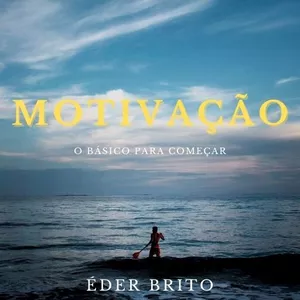 Imagem de capa para o Ebook Motivação - O básico para começar