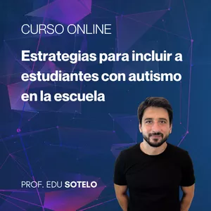 Imagen de portada para Curso online Estategias para incluir a estudiantes con Autismo en la escuela 