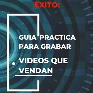 Imagen de portada para Ebook Guia practica para grabar videos que vendan