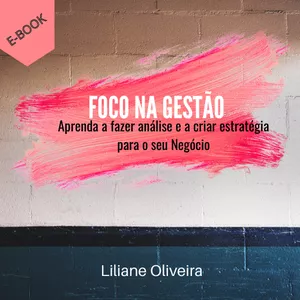 Imagem de capa para o Ebook E-BOOK FOCO NA GESTÃO