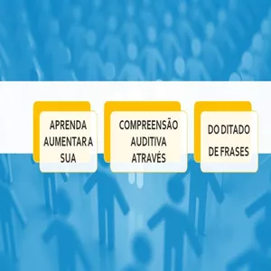 Aprenda aumentar a sua compreensão auditiva através do ditado de frases