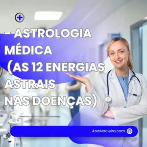 Imagem de capa para o Curso online - ASTROLOGIA MÉDICA (AS 12 ENERGIAS ASTRAIS NAS DOENÇAS)
