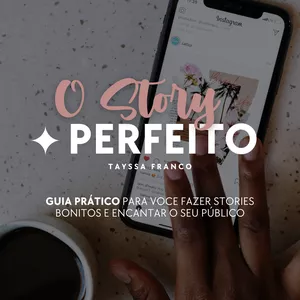 Imagem de capa para o Curso online O Story Perfeito
