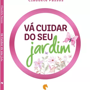 Imagem de capa para o Ebook Vá Cuidar do Seu Jardim