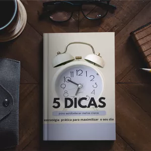 Imagem de capa para o Ebook 5 DICAS para Estabelecer metas claras Estratégias Práticas para Maximizar seu Dia