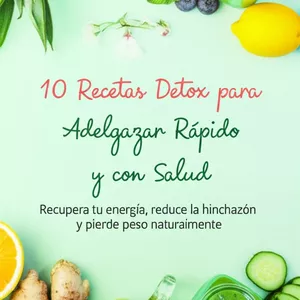Imagen de portada para Ebook 10 Recetas Detox para Adelgazar Rápido y con Salud.