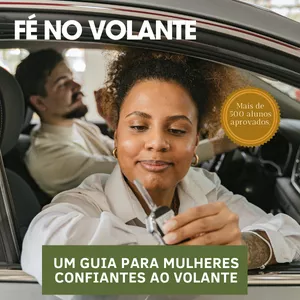 Imagem de capa para o Ebook Fé no Volante: Um Guia para Mulheres Confiantes ao Volante