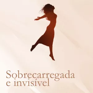 Imagem de capa para o Ebook E-book: Sobrecarregada e Invisível