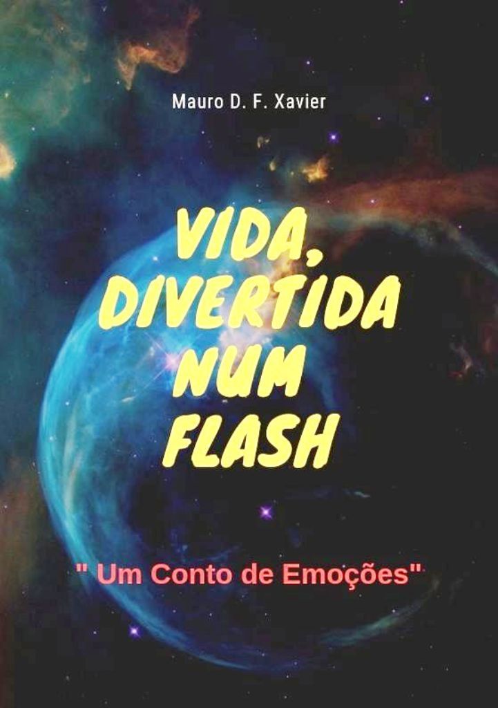 Vida, Divertida Num Flash (Um Conto de Emoções)