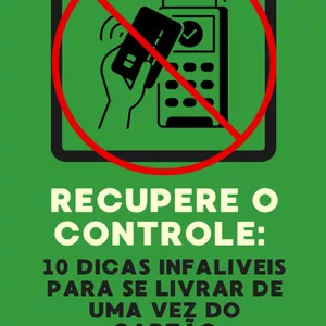 Imagem de capa para o Ebook 10 dicas infalíveis para se livrar de uma vez do cartão 