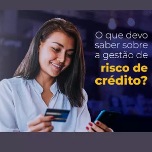 Imagem do curso O que devo saber sobre a gestão de risco de crédito