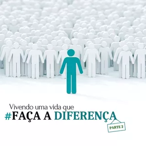 Imagem de capa para o Ebook Vivendo uma vida que faça a diferença - Parte 02 | GC Lição Bíblica | Fevereiro 2024