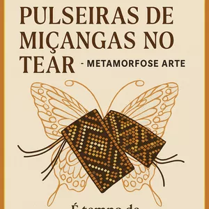 Imagem de Mentoria em Pulseiras de Miçangas no Tear – Com Metamorfose Artes criado por Metamorfose Artes na hotmart