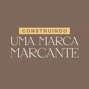 Imagem de capa para o Curso online CURSO CONSTRUINDO UMA MARCA MARCANTE