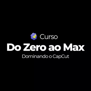Imagem de capa para o Curso online Do Zero ao Max - Dominando o CapCut